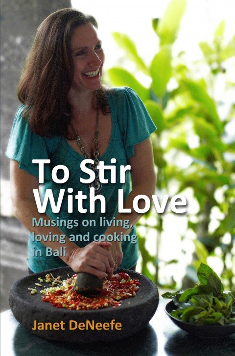 Janet DeNeefe | To Stir With Love